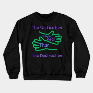 Focus On Unification Not Destruction Crewneck Sweatshirt